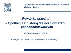 XVIII edycja „Powtórki przed… - Spotkań z historią dla uczniów szkół ponadpodstawowych”