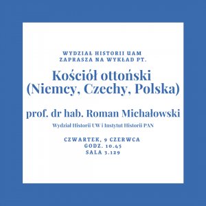 Wykład prof. Romana Michałowskiego