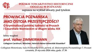 Prowincja Poznańska jako ostoja przestępczości? O kryminalizacji polskiej ludności w Prusach i Cesarstwie Niemieckim w długim wieku XIX