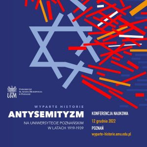 Wyparte Historie. Antysemityzm na Uniwersytecie Poznańskim w latach 1919-1939